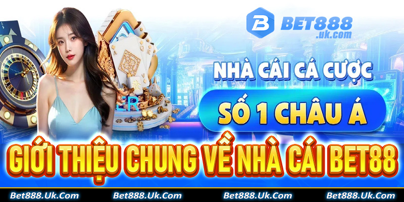 Giới thiệu chung về trang nhà cái uy tín Bet88