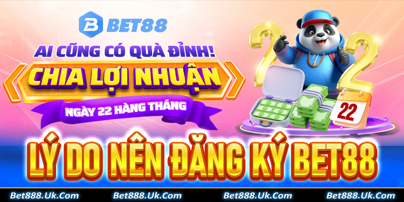 Một số lý do nên đăng ký Bet88 để trở thành hội viên chính thức
